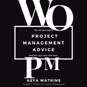 The Little Black Book of Project Management Advice