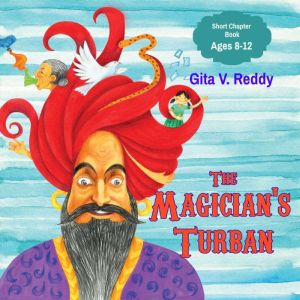The Magicians Turban, Gita V. Reddy