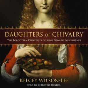 Daughters of Chivalry, Kelcey WilsonLee