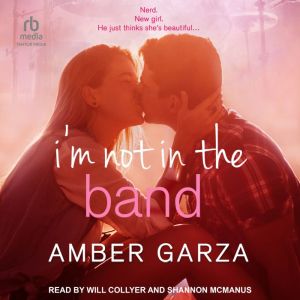 Im Not in the Band, Amber Garza
