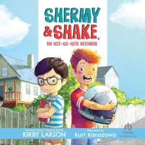 Shermy and Shake, The NotsoNice Nei..., Shinji Fujioka