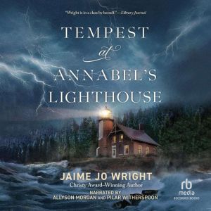 Tempest at Annabels Lighthouse, Jaime Jo Wright