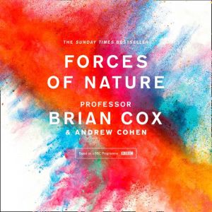 Forces of Nature, Professor Brian Cox