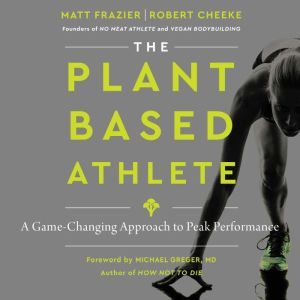 The PlantBased Athlete, Matt Frazier