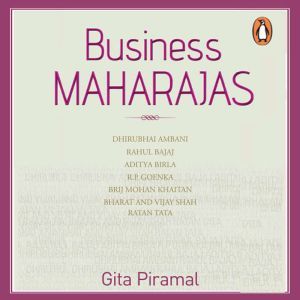 Business Maharajas, Gita Piramal