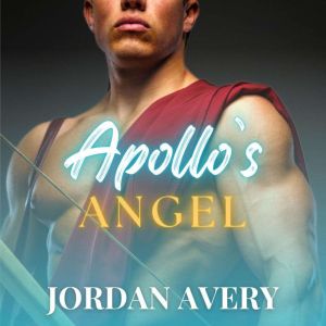 Apollos Angel Supernatural Romance..., Jordan Avery