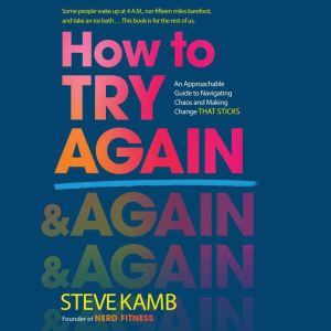 How to Try Again, Steve Kamb