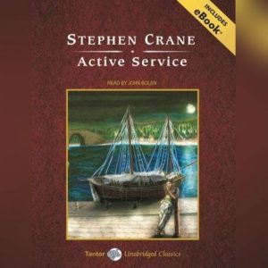 Active Service, Stephen Crane