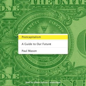 Postcapitalism, Paul Mason