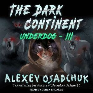 The Dark Continent, Alexey Osadchuk