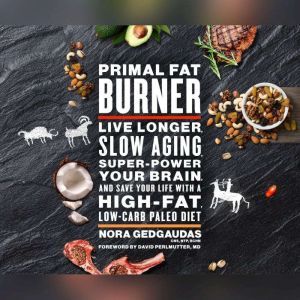 Primal Fat Burner, Nora Gedgaudas