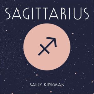 Sagittarius, Sally Kirkman