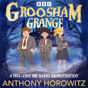 Groosham Grange, Anthony Horowitz