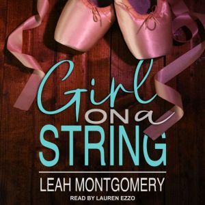 Girl on a String, Leah Montgomery