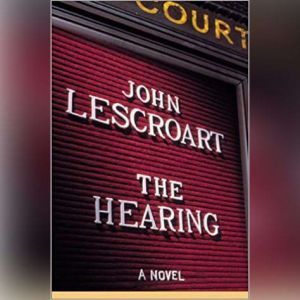 The Hearing, John Lescroart