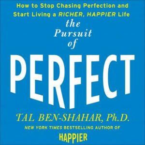 The Pursuit of Perfect, Tal BenShahar