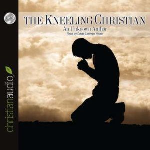 The Kneeling Christian, Anonymous