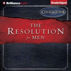 The Resolution For Men, Stephen Kendrick