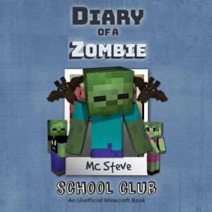 Diary Of A Wimpy Zombie Book 4  Scho..., MC Steve
