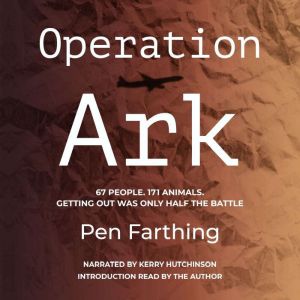 Operation Ark: Introduction Read by the Author