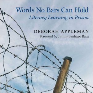 Words No Bars Can Hold, Deborah Appleman