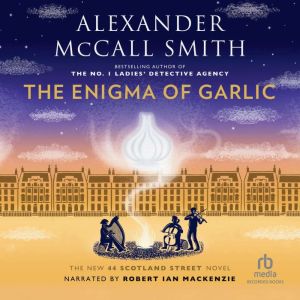 The Enigma of Garlic, Alexander McCall Smith