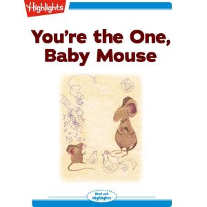 Youre the One Baby Mouse, Nancy White Carlstrom