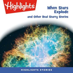 When Stars Explode, Highlights for Children
