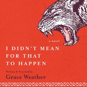 I Didn't Mean for That to Happen