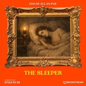 The Sleeper, Edgar Allan Poe