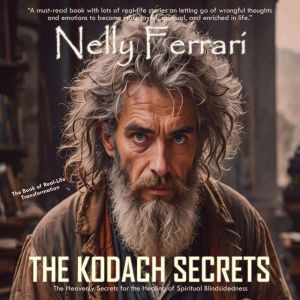 The Kodach Secrets: The Book of Real-Life Transformation
