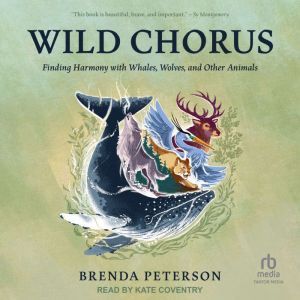 Wild Chorus, Brenda Peterson