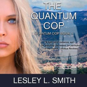 The Quantum Cop, Lesley L Smith