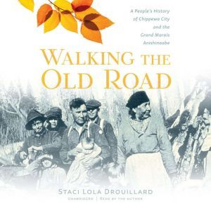 Walking the Old Road, Staci Lola Drouillard
