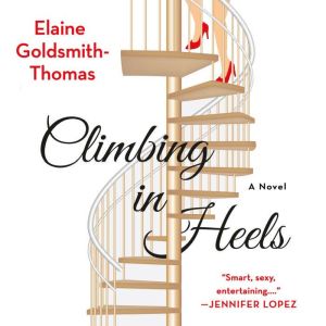 Climbing in Heels: A Novel
