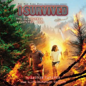 I Survived the California Wildfires, ..., Lauren Tarshis