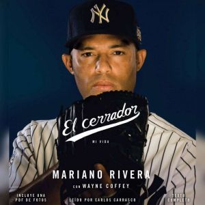 The Closer Mi vida, Mariano Rivera