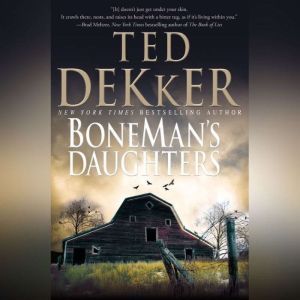 BoneMans Daughters, Ted Dekker