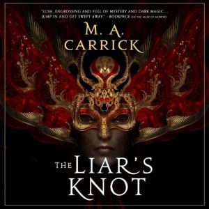 The Liar's Knot, M. A. Carrick