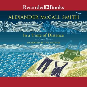 In a Time of Distance, Alexander McCall Smith