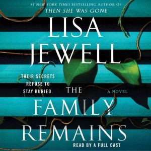 The Family Remains A Novel, Lisa Jewell