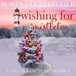 Wishing for Mistletoe: A Small Town Christian Romance