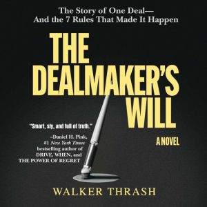The Dealmakers Will, Walker Thrash