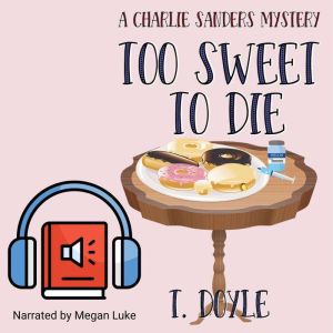 Too Sweet to Die, Tobi Doyle
