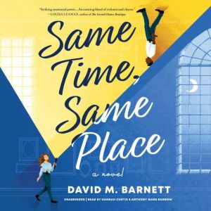 Same Time, Same Place, David M. Barnett