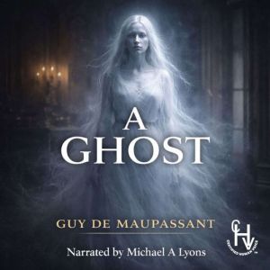 A Ghost, Guy de Maupassant