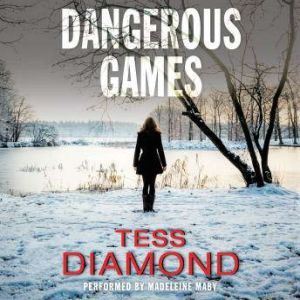 Dangerous Games, Tess Diamond