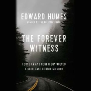 The Forever Witness, Edward Humes