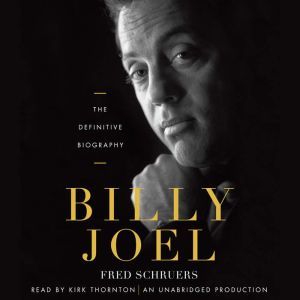 Billy Joel, Fred Schruers