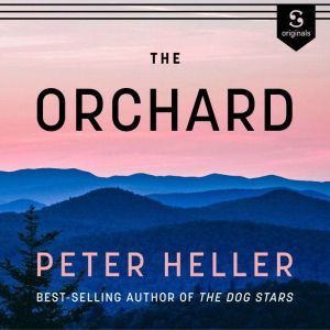 The Orchard, Peter Heller
